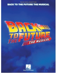 BACK TO THE FUTURE THE MUSICAL VOCAL SELECTIONS