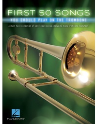 FIRST 50 SONGS YOU SHOULD PLAY ON THE TROMBONE