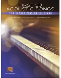 FIRST 50 ACOUSTIC SONGS YOU SHOULD PLAY ON PIANO
