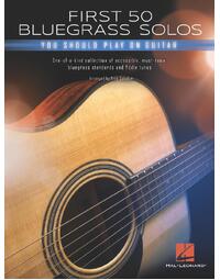 FIRST 50 BLUEGRASS SOLOS YOU SHOULD PLAY ON GUITAR