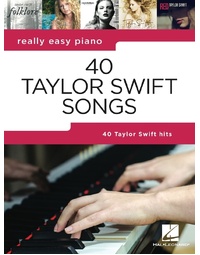 REALLY EASY PIANO 40 TAYLOR SWIFT SONGS