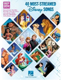 40 MOST STREAMED DISNEY SONGS EASY GUITAR NOTES & TAB